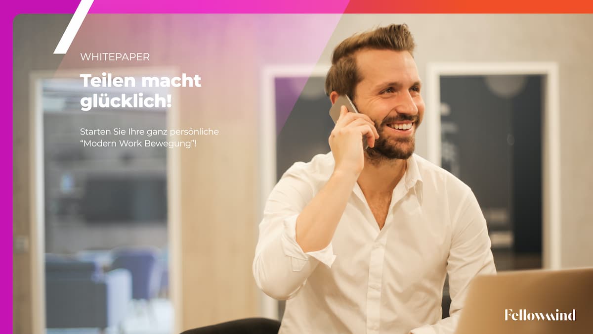 Whitepaper: Teilen macht glücklich - Modern Work